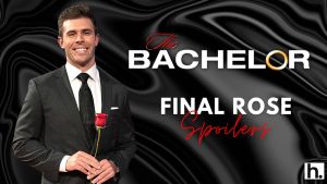 Bachelor Final Rose Spoilers