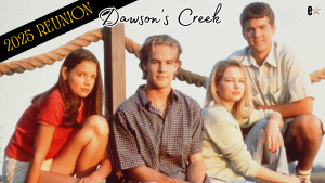 Dawson's Creek Reunion 2025
