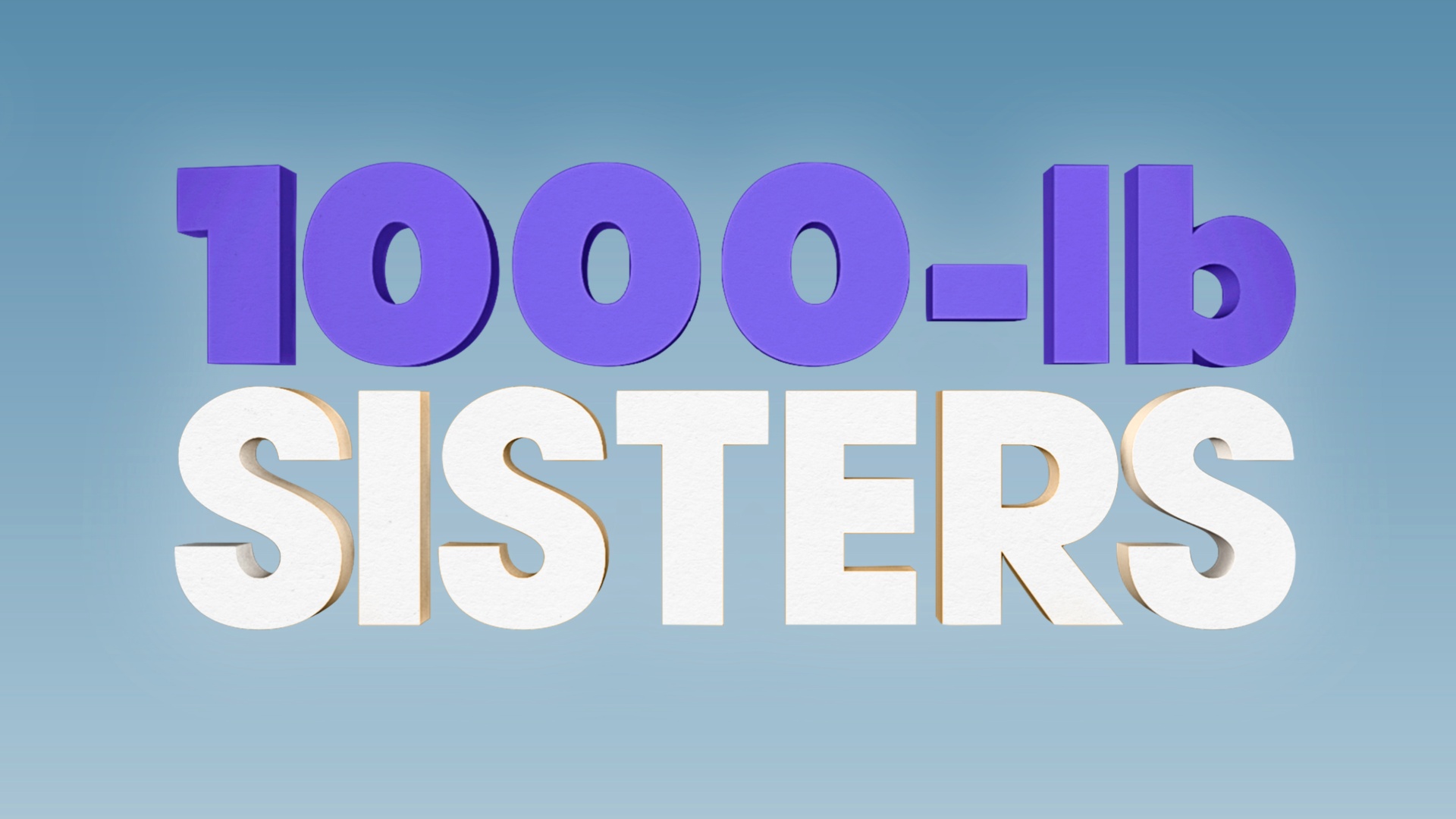 1000-Lb. Sisters
