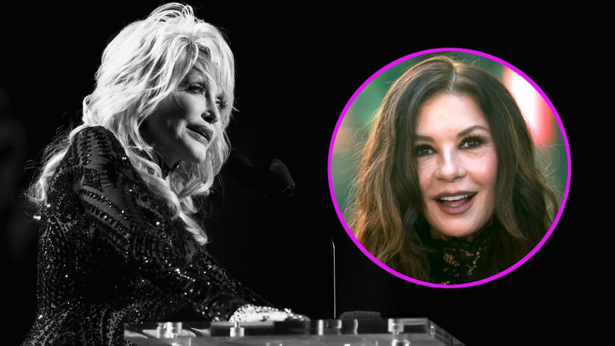 Dolly Parton and Catherine Zeta-Jones.